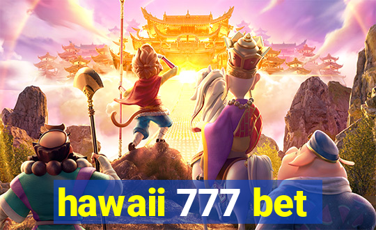 hawaii 777 bet